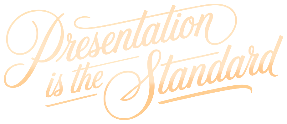 Presentation is the standard